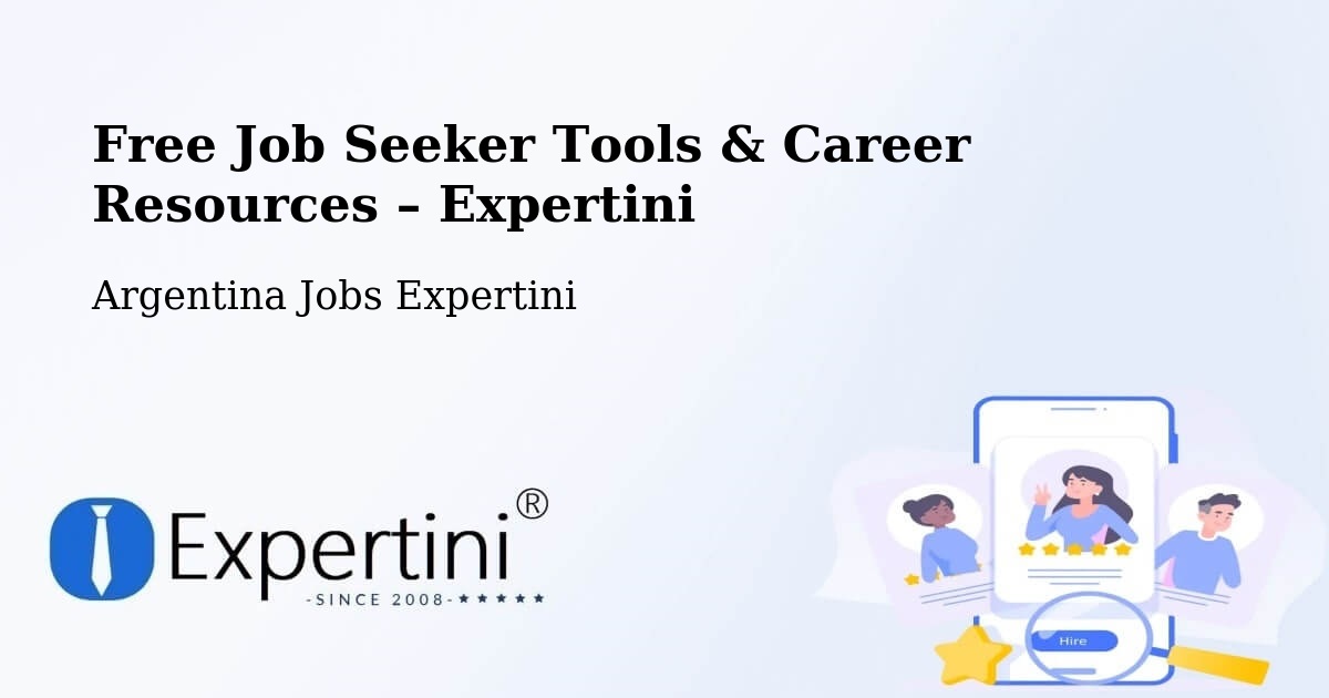Free Job Seeker Tools & Career Resources – La Rioja - La Rioja, Argentina Jobs Expertini
